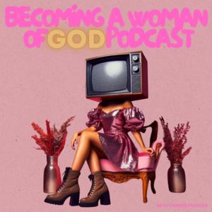 Becoming A Woman of God