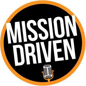 Mission Driven Podcast