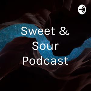 Sweet & Sour Podcast