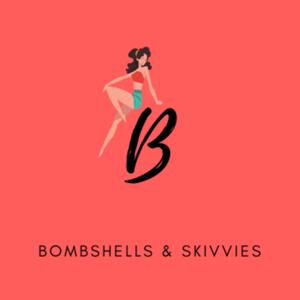 Bombshells & Skivvies