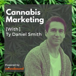 Cannabis Marketing with Ty Daniel Smith