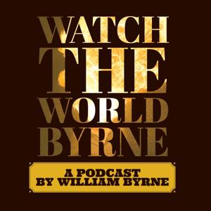 Watch the World, Byrne