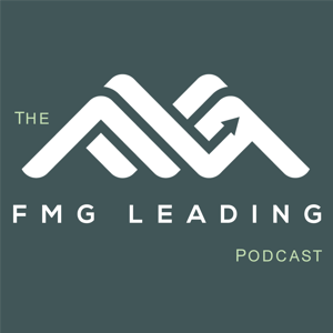 The FMG Leading Podcast