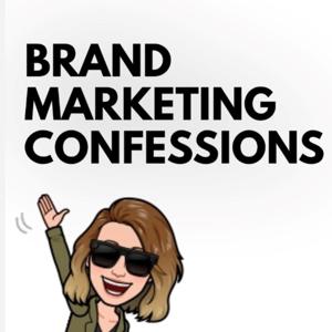 Brand Marketing Confessions