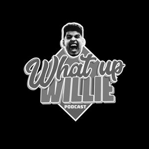 The WHATUPWILLIE Podcast