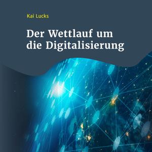 Der Wettlauf um die Digitalisierung