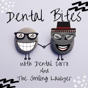 Dental Bites with Dental Zorro and The Smiling Lawyer