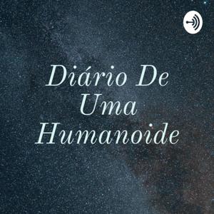 Diário de uma Humanoide