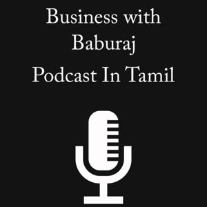 Business with Baburaj | Business Podcast in Tamil