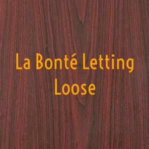 La Bonté Letting Loose