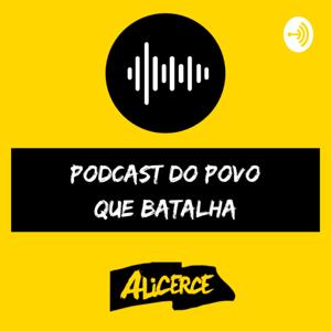 PODCAST DO POVO QUE BATALHA