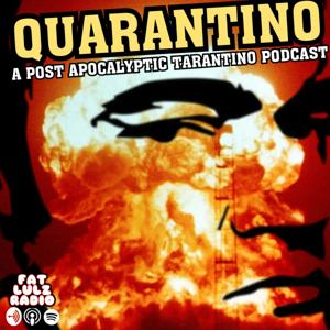 Quarantino: A Post-Apocalyptic Tarantino Podcast