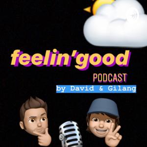 Feelin’Good podcast
