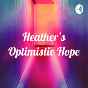 Heather’s Optimistic Hope