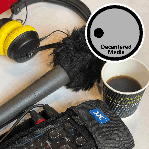 Decentered Media
