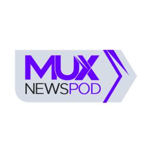 MUX NewsPod