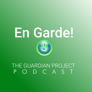 En Garde! The Guardian Project Podcast