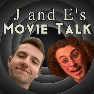 J and E's Movie Talk