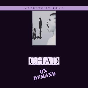Chad on Demand - Keeping It Real