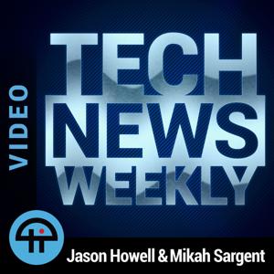 Tech News Weekly (Video) by TWiT