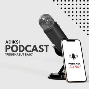 Adiksi PODCAST