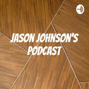 Jason Johnson’s Podcast