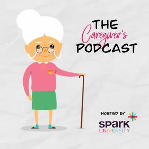 Spark University: The Caregiver's Podcast