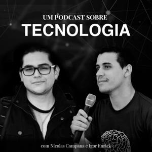 Um Podcast sobre Tecnologia