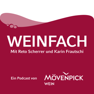 «Weinfach» – der Podcast von Mövenpick Wein