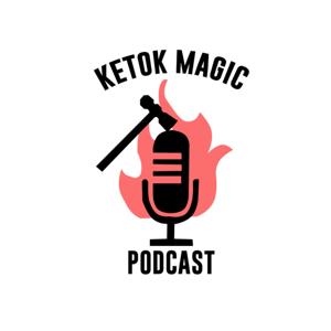 Ketok Magic Podcast