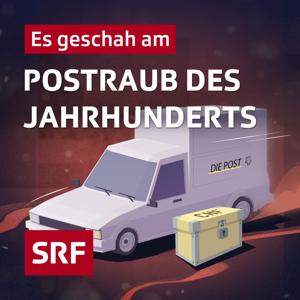 Es geschah am... Postraub des Jahrhunderts by Schweizer Radio und Fernsehen (SRF)