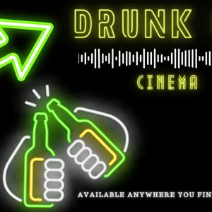 Drunk On Cinema