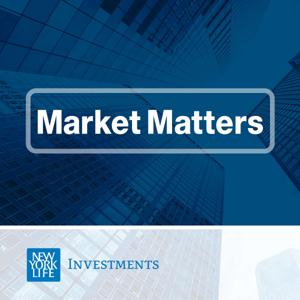 Market Matters from New York Life Investments by New York Life Investments