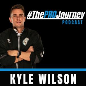 #ThePROJourney by Kyle Wilson