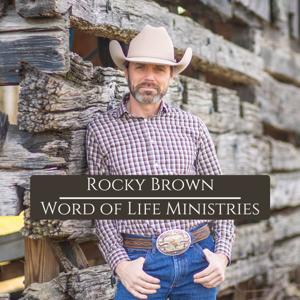 Rocky Brown- Word of Life Ministries