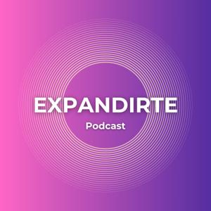 EXPANDIRTE Podcast by Gabriela Mina