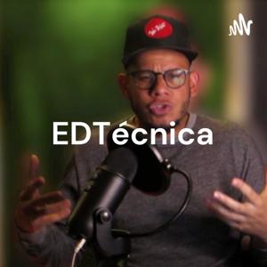 EDTécnica - Un Podcast aplicado a negocios