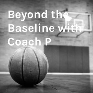 Beyond the Baseline with Coach P