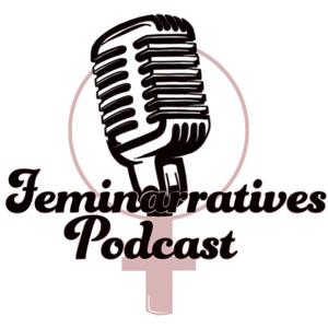 Feminarratives by Feminarratives Podcast