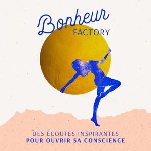 BONHEUR FACTORY - LES ECOUTES INSPIRANTES