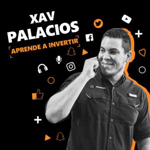 Aprende Bienes Raíces con Xav Palacios