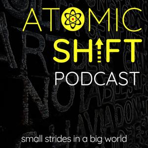 Atomic Shift Podcast