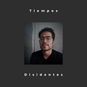 Tiempos Disidentes