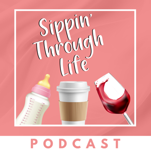 Sippin' Through Life
