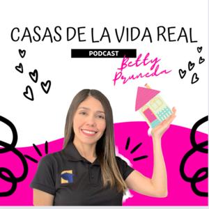 Casas de la vida real con Betty Pruneda