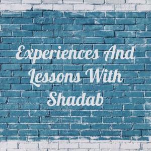 Experiences And Lessons With Shadab