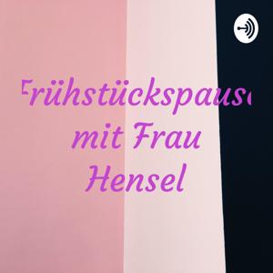 Frühstückspause mit Frau Hensel