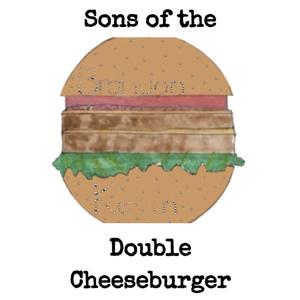 Sons of the Double Cheeseburger