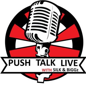 The PUSH Talk Podcast with Silk & BiGGz