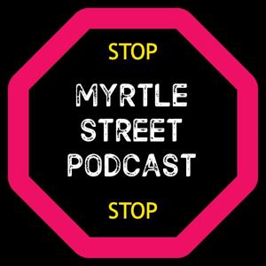 Myrtle Street Podcasts